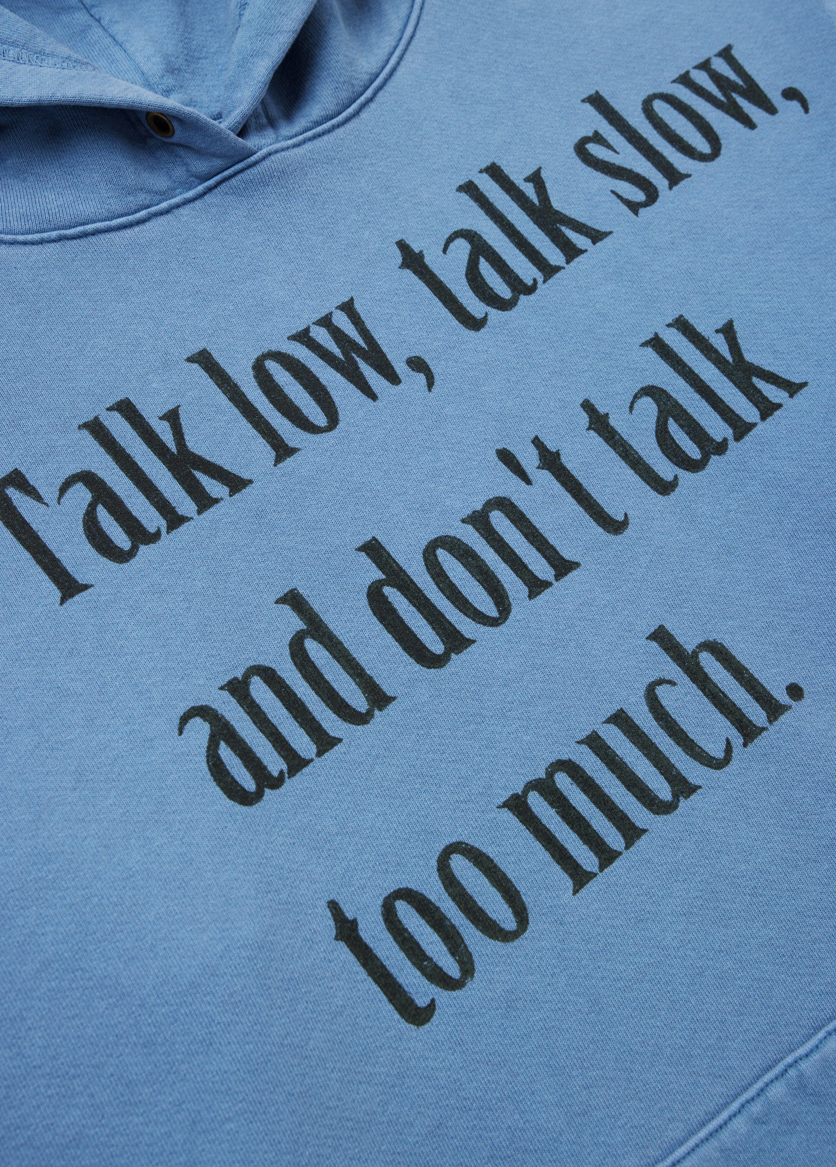 Talk Low, Talk Slow Hood Sweatshirt in Washed Blue